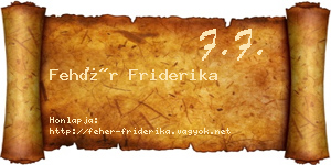 Fehér Friderika névjegykártya